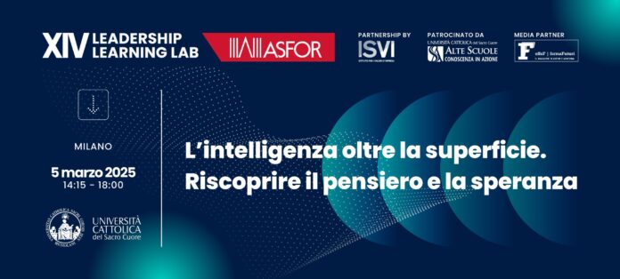 "L'intelligenza oltre la superficie. Riscoprire il pensiero e la speranza": questo il tema del Leadership Learning Lab Asfor 2025